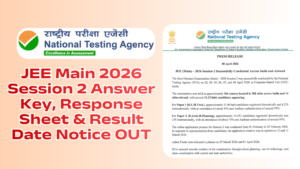 JEE Main 2026 Session 2 Answer Key, Response Sheet & Result Date Notice OUT – Complete Guide